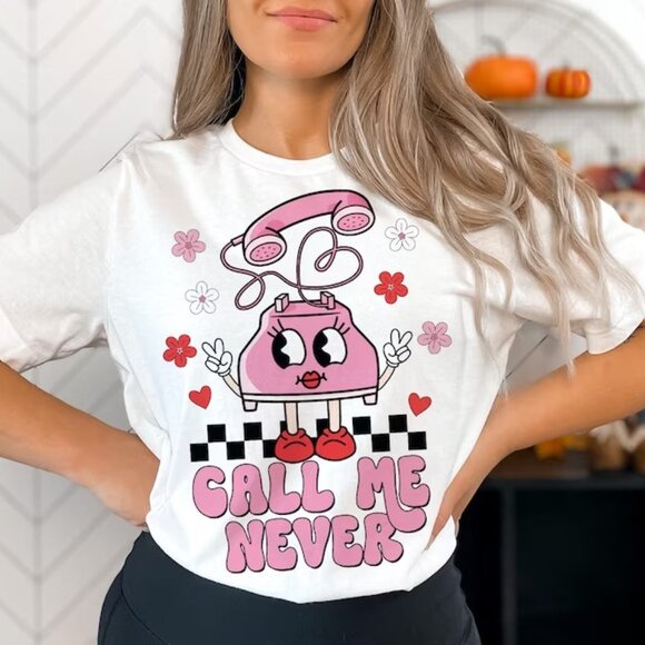 Gildan Other - Call Me Never T-Shirt, Valentine T-Shirt, Retro Valentine Day T-Shirt